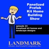 Panelized Kit Homes and Landscape Designs