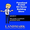 Why build a landmark panelized home