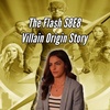 The Flash S8E8 Review - Villain Origin Story
