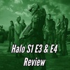 Halo Season 1 Episodes 3 &amp; 4 Review