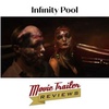 Infinity Pool Review