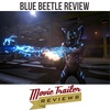 Movie Review: Blue Beetle