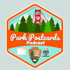Park Postcards Podcast | Episode 7 – Marin Headlands