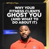 Why Your Fitness Clients Ghost You (And What To Do About It)