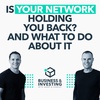 Is Your Network Holding You Back? And What to Do About It