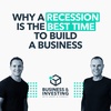 Why a Recession Is the Best Time to Build a Business