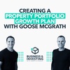 Creating a Property Portfolio Growth Plan with Goose McGrath
