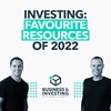 Investing: Favourite Resources of 2022