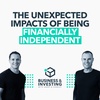 The Unexpected Impacts of Being Financially Independent