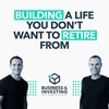 Building a Life You Don’t Want to Retire From