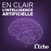 Découvrez dès maintenant le nouveau podcast En clair: l'intelligence artificielle