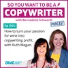 COPYWRITER 045: How to turn your passion for wine into copywriting profit