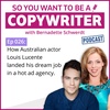 COPYWRITER 026: How an Australian actor landed his dream job in a hot ad agency