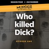 S4 E1 - Who killed Dick?