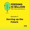 Ep. 05: Serving up the Future