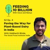 S02 E04: Paving the Way for Plant-Based Dairy in India