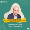 Bernhard Kowatsch on Transformative Food Innovation