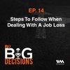 Ep. 14: Steps To Follow When Dealing With A Job Loss