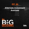 Ep. 30: Alternate Investment Avenues