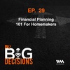 Ep. 29: Financial Planning 101 For Homemakers