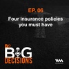 Ep. 06: Four Insurance Policies You Must Have