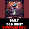 Dinosaur Day! Jokes that will hit it out of the (Jurassic) park! 01 June 2023