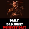 World Whiskey Day! Try these dad jokes on the rocks! 20 May 2023