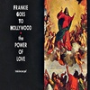 The Power Of Love – Frankie Goes To Hollywood