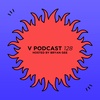 V Podcast 128 - Hosted by Bryan Gee