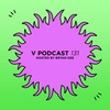 V Podcast 131 - Hosted by Bryan Gee