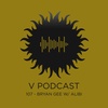 V Podcast 107 - Drum and Bass - Bryan Gee w/ Alibi