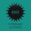V Podcast 113 - Drum and Bass - Bryan Gee w/ Need For Mirrors