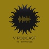 V Podcast 116 - Drum and Bass - Hosted by Bryan Gee