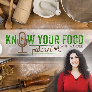 Know Your Food with Wardee