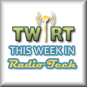 TWiRT - This Week in Radio Tech - Podcast