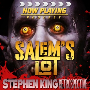 Now Playing Presents:  The 'Salem's Lot Movie Retrospective Series