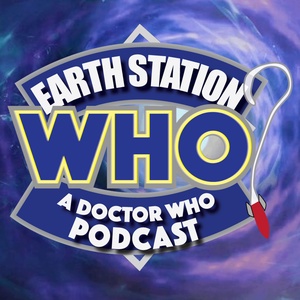 Earth Station Who: A Doctor Who Podcast