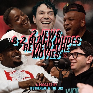 2 Jews & 2 Black Dudes Review the Movies