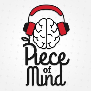 Piece of Mind: Mental Health & Psychiatry