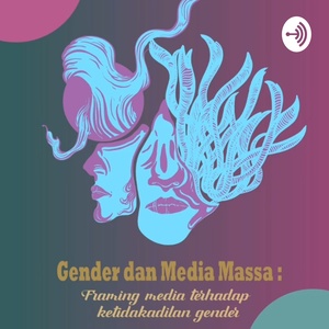 Gender dan Media Massa : Framing Media Terhadap Ketidakadilan Gender