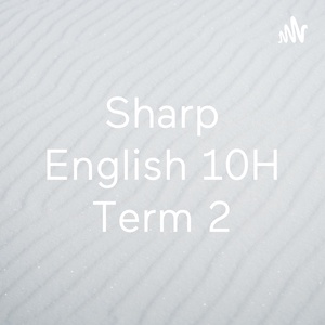 Sharp English 10H Term 2