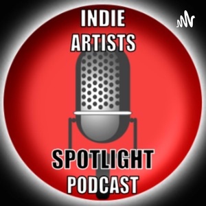 Indie Artists Spotlight Podcast