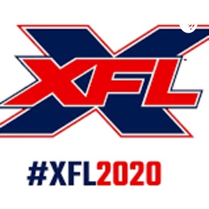 This is the XFL 2020 Podcast!!!