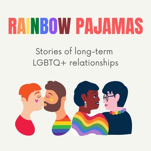 Rainbow Pajamas: Stories of Long-Term LGBTQ Relationships
