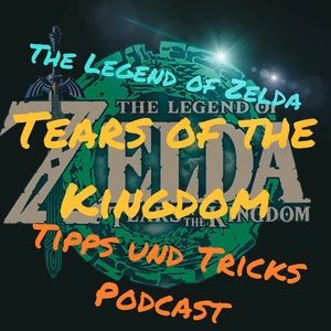Zelda Tears of the Kingdom Tipps Und Tricks Podcast