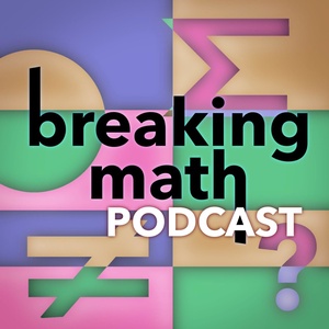 Breaking Math Podcast