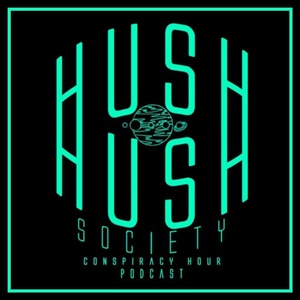 Hush Hush Society Conspiracy Hour