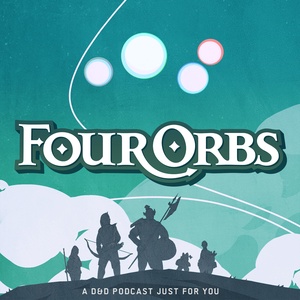 Four Orbs - A D&D Podcast