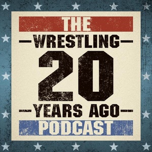Wrestling 20 Years Ago Podcast
