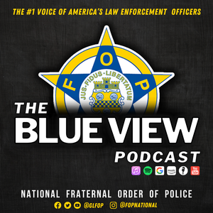 Blue View by the Fraternal Order of Police (FOP)